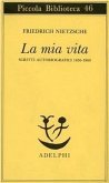 La mia vita. Scritti autobiografici 1856-1869