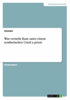 Was versteht Kant unter einem synthetischen Urteil a priori