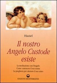 Il nostro angelo custode esiste - Haziel