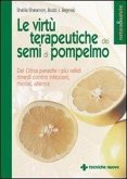 Le virtù terapeutiche dei semi di pompelmo. Dal citrus paradisi i più validi rimedi contro infezioni, micosi, allergie Le virtù terapeutiche dei semi di pompelmo. Dal citrus paradisi i più validi rimedi contro infezioni, micosi, allergie