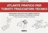 Atlante pratico per tubisti, tracciatori, tecnici Atlante pratico per tubisti, tracciatori, tecnici