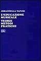 L' educazione musicale. Teorie, metodi, pratiche