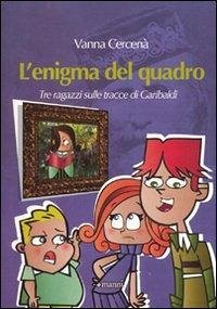 Cover L' enigma del quadro. Tre ragazzi sulle tracce di Garibaldi