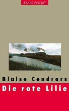 Die rote Lilie - Cendrars, Blaise