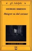Maigret va dal coroner - Simenon, Georges