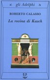 La rovina di Kasch La rovina di Kasch
