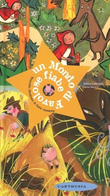 Cover Un mondo di favolose fiabe. Raccolta illustrata di fiabe classiche
