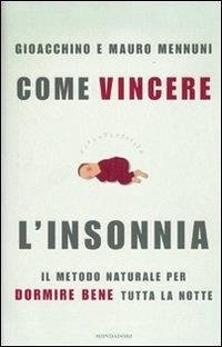 Cover Come vincere l'insonnia. Il metodo naturale per dormire bene tutta la notte