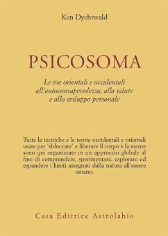 Cover Psicosoma. Le vie orientali e occidentali all'autoconsapevolezza, alla salute e allo sviluppo personale
