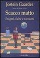 Scacco matto. Enigmi, fiabe e racconti