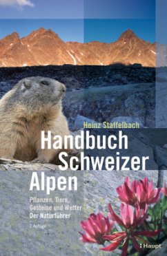 Handbuch Schweizer Alpen - Staffelbach, Heinz