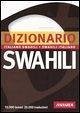 Dizionario swahili. Italiano-swahili, swahili-italiano Dizionario swahili. Italiano-swahili, swahili-italiano