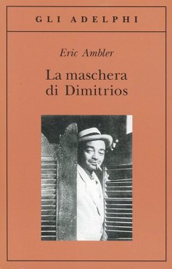 La maschera di Dimitrios - Ambler, Eric