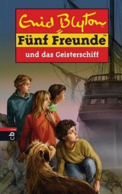 Fünf Freunde und das Geisterschiff / Fünf Freunde Bd.63 - Blyton, Enid