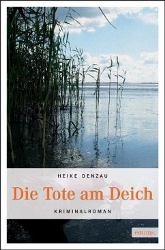 Die Tote am Deich - Denzau, Heike