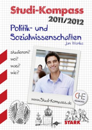 Politik- und Sozialwissenschaften / Studi-Kompass 2011/2012 Politik- und Sozialwissenschaften / Studi-Kompass 2011/2012