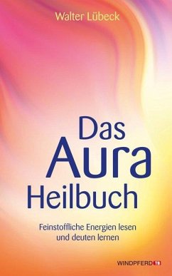 Das Aura-Heilbuch - Lübeck, Walter