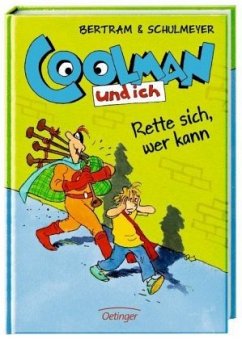 Rette sich, wer kann / Coolman und ich Bd.2 - Bertram, Rüdiger