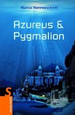 Azureus & Pygmalion