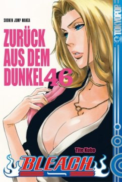 Zurück aus dem Dunkel / Bleach Bd.46 - Kubo, Tite