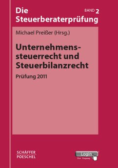 Die Steuerberaterprüfung / Unternehmenssteuerrecht und Steuerbilanzrecht - Preißer, Michael