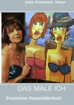 DAS MALE ICH - Heuer, Jutta Jette