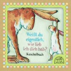 Weißt du eigentlich, wie lieb ich dich hab? - Sam MacBratney