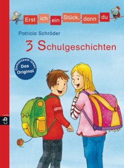 3 Schulgeschichten / Erst ich ein Stück, dann du. Themenbände Bd.3 - Schröder, Patricia 3 Schulgeschichten / Erst ich ein Stück, dann du. Themenbände Bd.3 - Schröder, Patricia