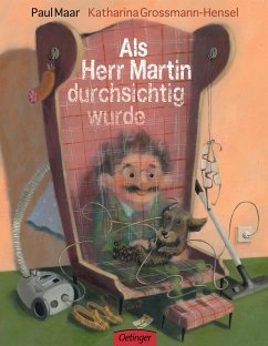 Als Herr Martin durchsichtig wurde - Maar, Paul