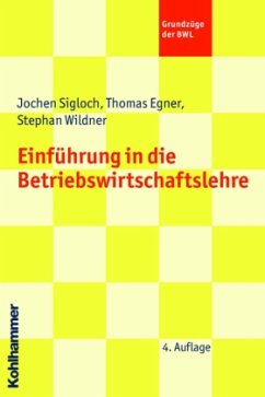 Einführung in die Betriebswirtschaftslehre - Sigloch, Jochen; Egner, Thomas; Wildner, Stephan