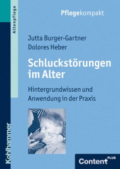 Schluckstörungen im Alter - Burger-Gartner, Jutta;Heber, Dolores