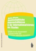 Gesellschaftliche Naturverhältnisse in der Internationalisierung des Staates