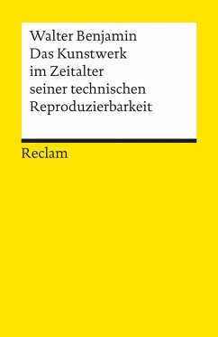 Das Kunstwerk im Zeitalter seiner technischen Reproduzierbarkeit - Benjamin, Walter