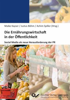 Cover Die Ernährungswirtschaft in der Öffentlichkeit. Social Media als neue Herausforderung der PR