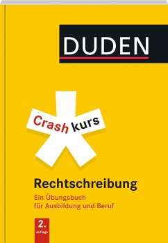 Crashkurs Rechtschreibung Ein Übungsbuch für Ausbildung und Beruf - Steinhauer, Anja