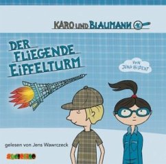 Der fliegende Eiffelturm / Karo und Blaumann Bd.1 (2 Audio-CDs) - Hilbert, Jörg
