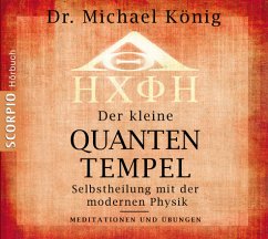 Der kleine Quantentempel - Meditationen und Übungen - König, Michael