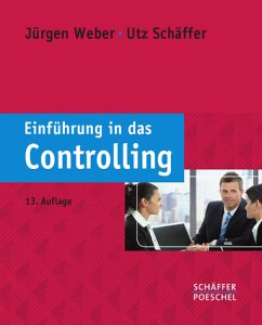 Einführung in das Controlling - Jürgen Weber, Utz Schäffer