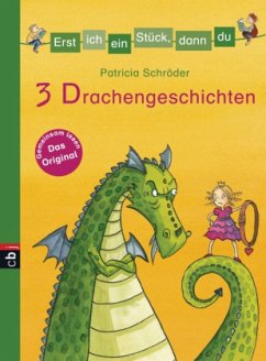 3 Drachengeschichten / Erst ich ein Stück, dann du. Themenbände Bd.4 - Schröder, Patricia