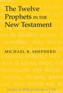 The Twelve Prophets in the New Testament - Shepherd, Michael B.