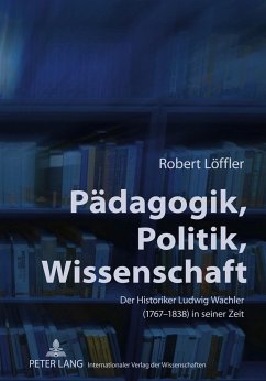 Pädagogik, Politik, Wissenschaft - Löffler, Robert