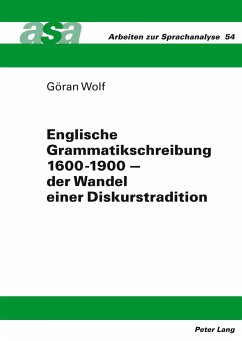 Englische Grammatikschreibung 1600-1900 ¿ der Wandel einer Diskurstradition - Wolf, Göran