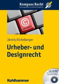 Urheber- und Designrecht, m. CD-ROM - Jänich, Volker M.; Eichelberger, Jan