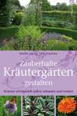 Zauberhafte Kräutergärten gestalten