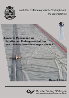 Skalierte Messungen zu bistatischen Radarquerschnitten und Landekursverfälschungen des ILS - Geise, Robert