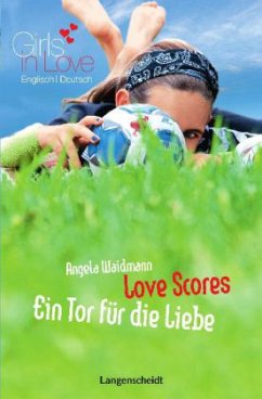 Love Scores - Ein Tor für die Liebe - Waidmann, Angela