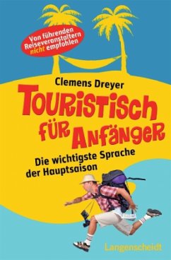 Touristisch für Anfänger - Dreyer, Clemens