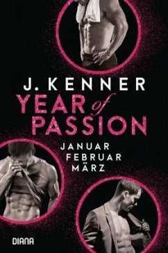Januar. Februar. März. / Year of Passion Bd.1-3 - Kenner, J.