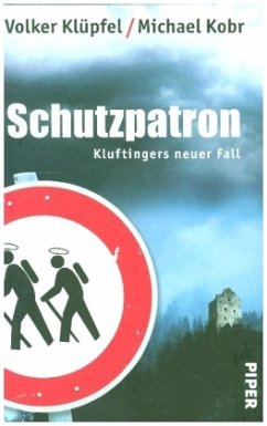 Schutzpatron / Kommissar Kluftinger Bd.6 - Klüpfel, Volker;Kobr, Michael