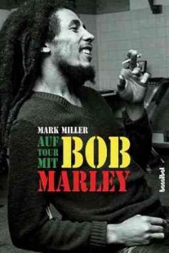 Auf Tour mit Bob Marley - Miller, Mark